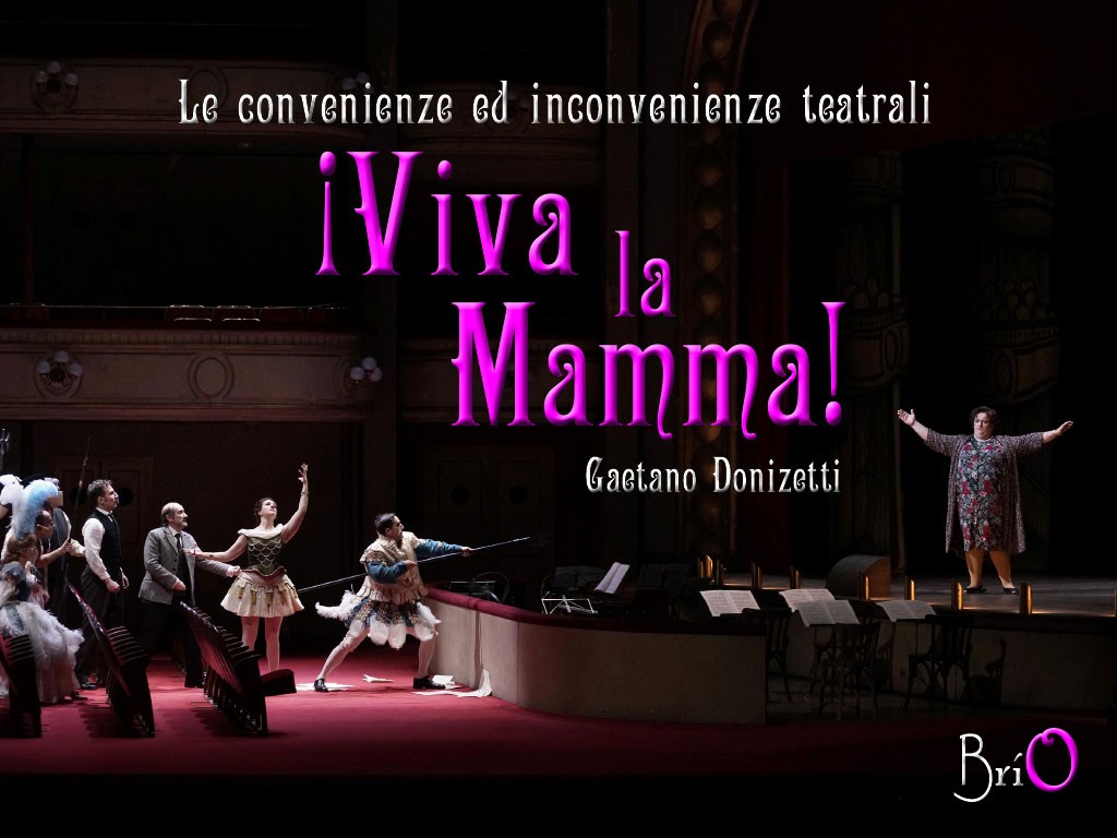 Viva la Mama!, Donizetti, im Theatre Royal